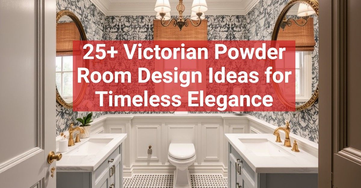 25+ Victorian Powder Room Design Ideas for Timeless Elegance