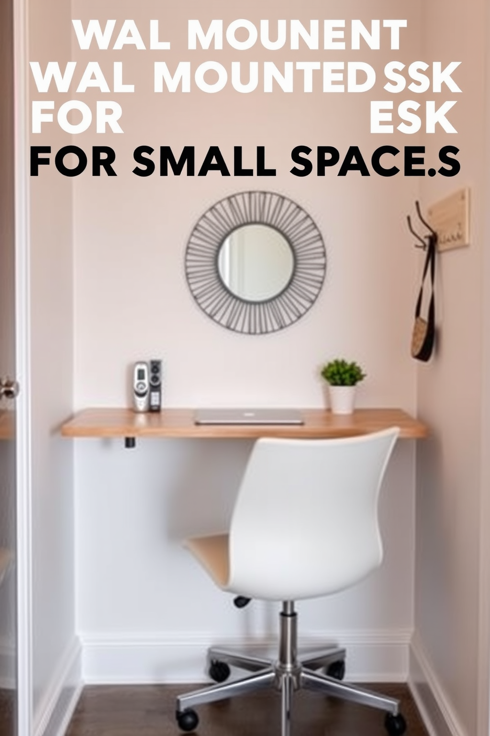 A wall-mounted desk for small spaces. The desk features a sleek design with a light wood finish, complemented by a comfortable ergonomic chair tucked neatly underneath. Narrow entryway design ideas. The space includes a minimalist console table with a decorative mirror above, flanked by stylish coat hooks and a small potted plant for a touch of greenery.